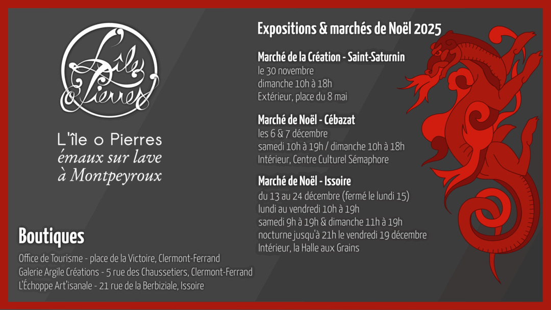 Marchés et expositions de Noël 2025 de l'atelier L'île o Pierres.